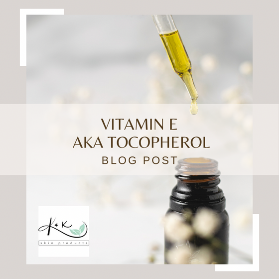 How Vitamin E (aka Tocopherol) helps your skin